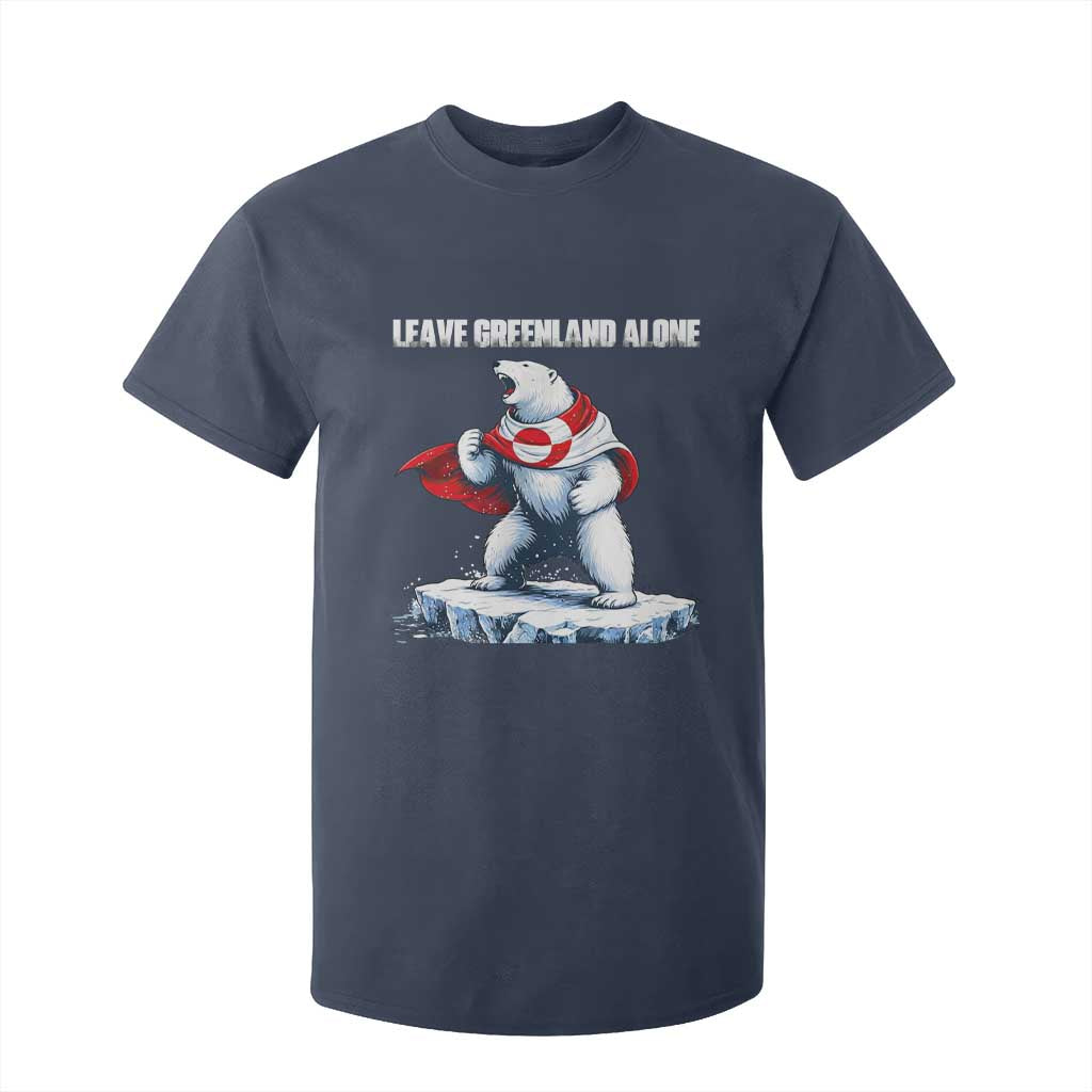 Heroic Polar Bear Leave Greenland Alone T Shirt For Kid Patriotic Island Sovereignty Protest TS02 Navy Print Your Wear