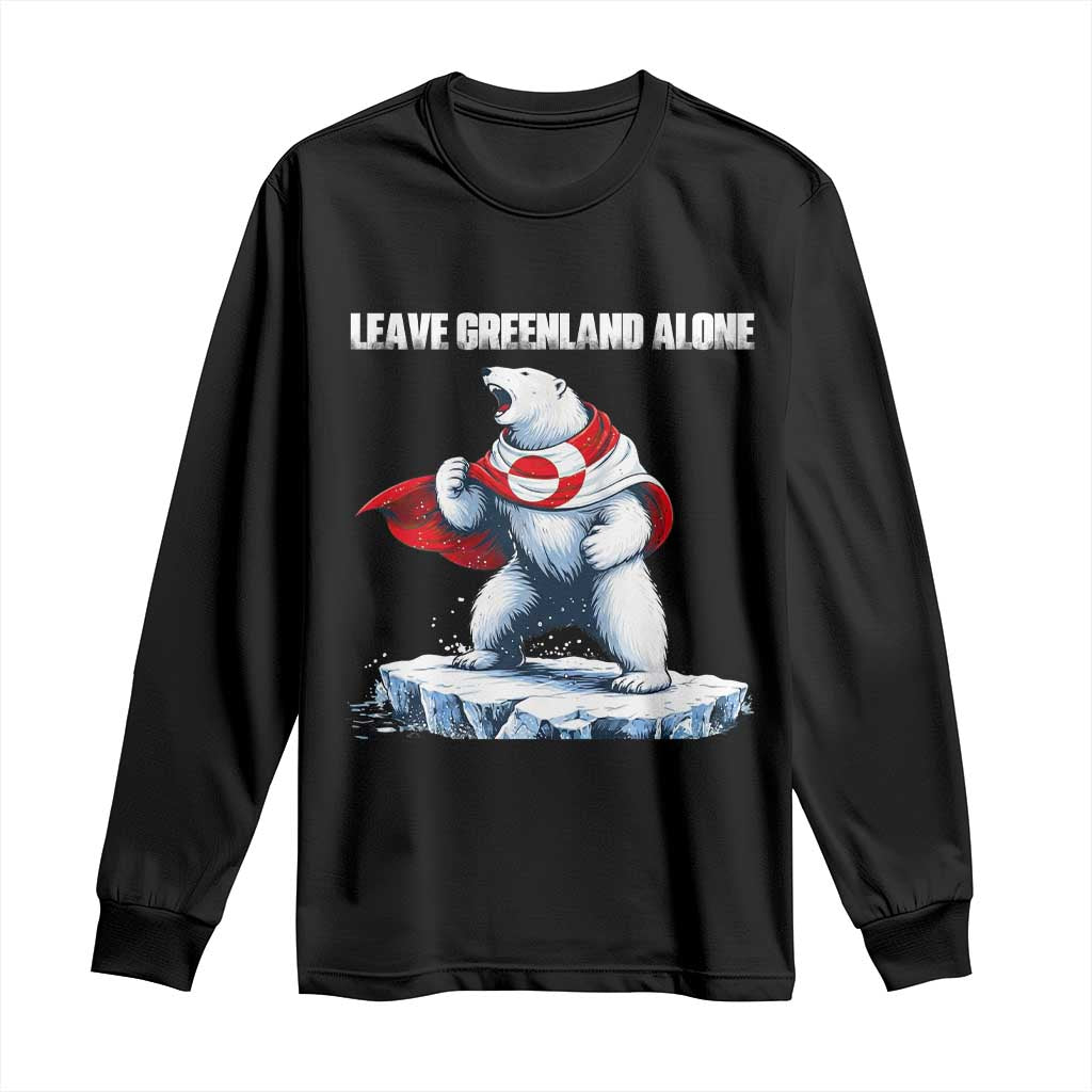 Heroic Polar Bear Leave Greenland Alone Long Sleeve Shirt Patriotic Island Sovereignty Protest TS02 Black Print Your Wear