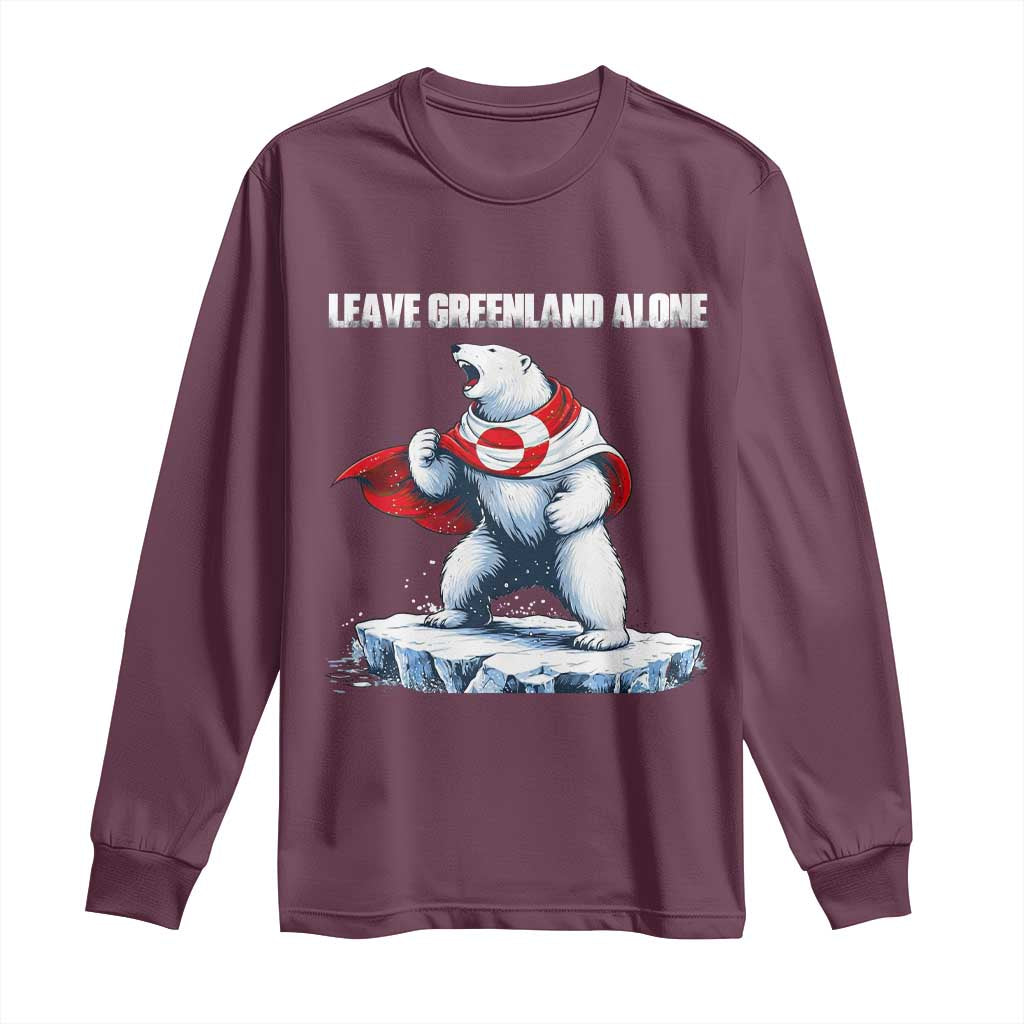 Heroic Polar Bear Leave Greenland Alone Long Sleeve Shirt Patriotic Island Sovereignty Protest TS02 Maroon Print Your Wear