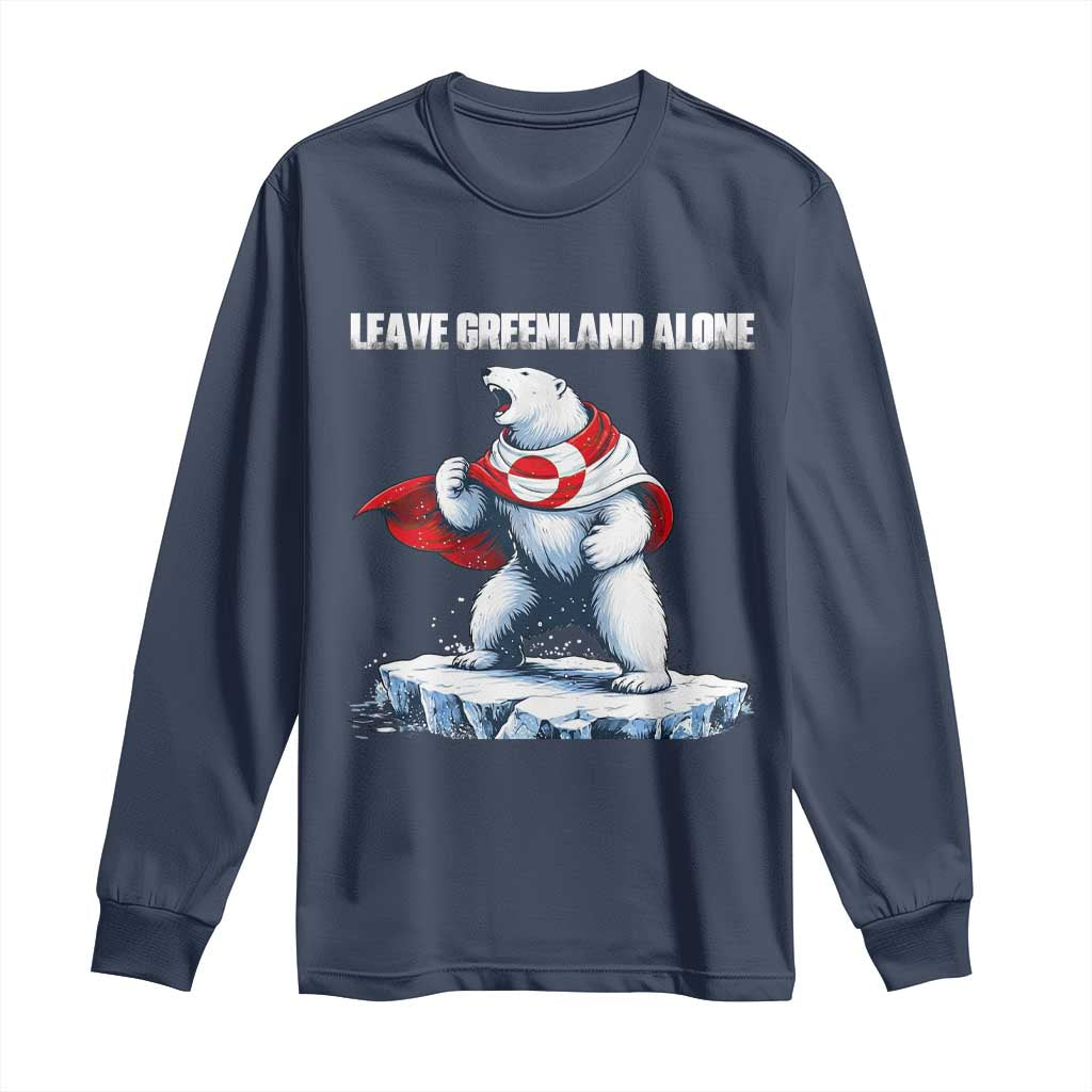 Heroic Polar Bear Leave Greenland Alone Long Sleeve Shirt Patriotic Island Sovereignty Protest TS02 Navy Print Your Wear