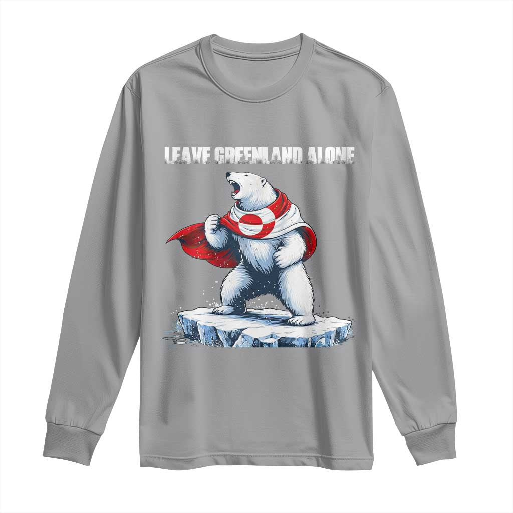 Heroic Polar Bear Leave Greenland Alone Long Sleeve Shirt Patriotic Island Sovereignty Protest TS02 Sport Gray Print Your Wear