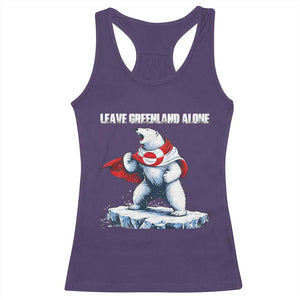 Heroic Polar Bear Leave Greenland Alone Racerback Tank Top Patriotic Island Sovereignty Protest TS02 Purple Print Your Wear
