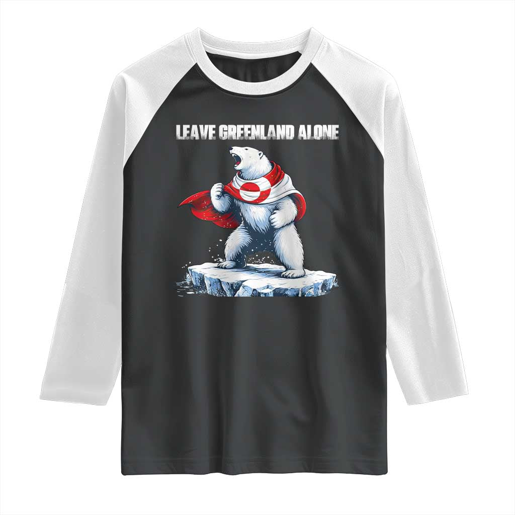 Heroic Polar Bear Leave Greenland Alone Raglan Shirt Patriotic Island Sovereignty Protest TS02 Black White Print Your Wear