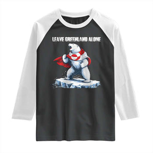 Heroic Polar Bear Leave Greenland Alone Raglan Shirt Patriotic Island Sovereignty Protest TS02 Black White Print Your Wear