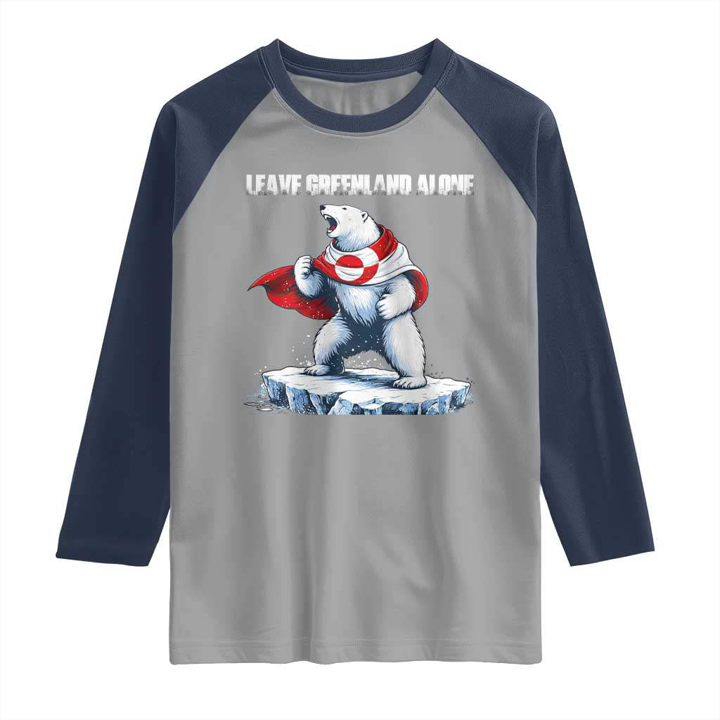 Heroic Polar Bear Leave Greenland Alone Raglan Shirt Patriotic Island Sovereignty Protest TS02 Sport Gray Navy Print Your Wear