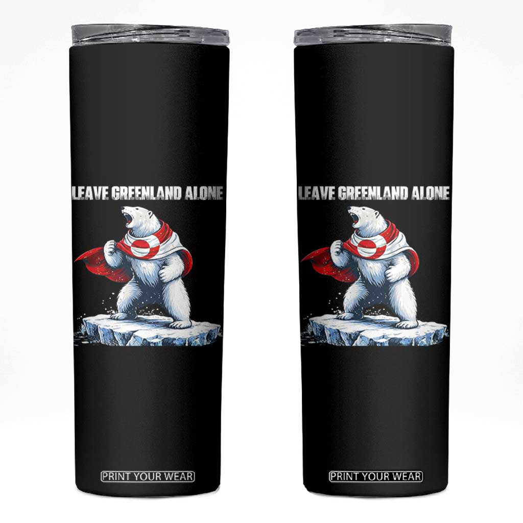 Heroic Polar Bear Leave Greenland Alone Skinny Tumbler Patriotic Island Sovereignty Protest TS02 Black Print Your Wear