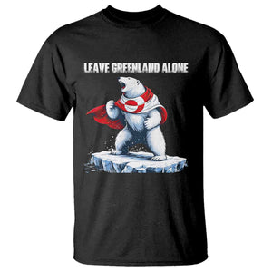 Heroic Polar Bear Leave Greenland Alone T Shirt Patriotic Island Sovereignty Protest TS02 Black Print Your Wear