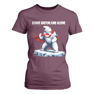 Heroic Polar Bear Leave Greenland Alone T Shirt For Women Patriotic Island Sovereignty Protest TS02 Maroon Print Your Wear