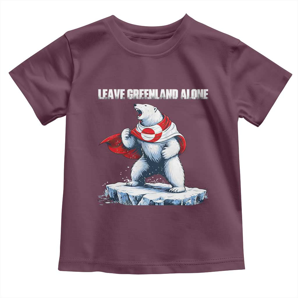 Heroic Polar Bear Leave Greenland Alone Toddler T Shirt Patriotic Island Sovereignty Protest TS02 Maroon Print Your Wear