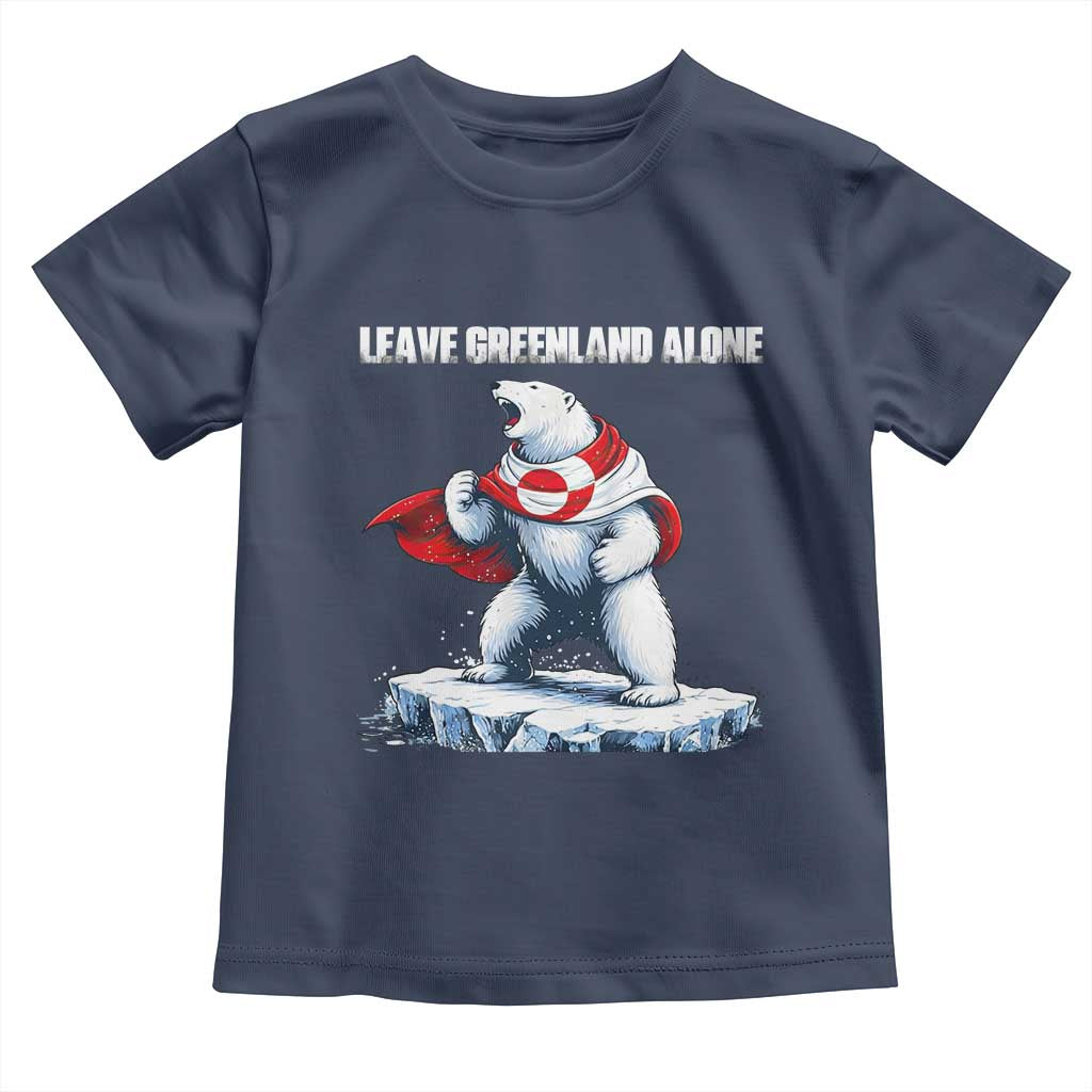 Heroic Polar Bear Leave Greenland Alone Toddler T Shirt Patriotic Island Sovereignty Protest TS02 Navy Print Your Wear