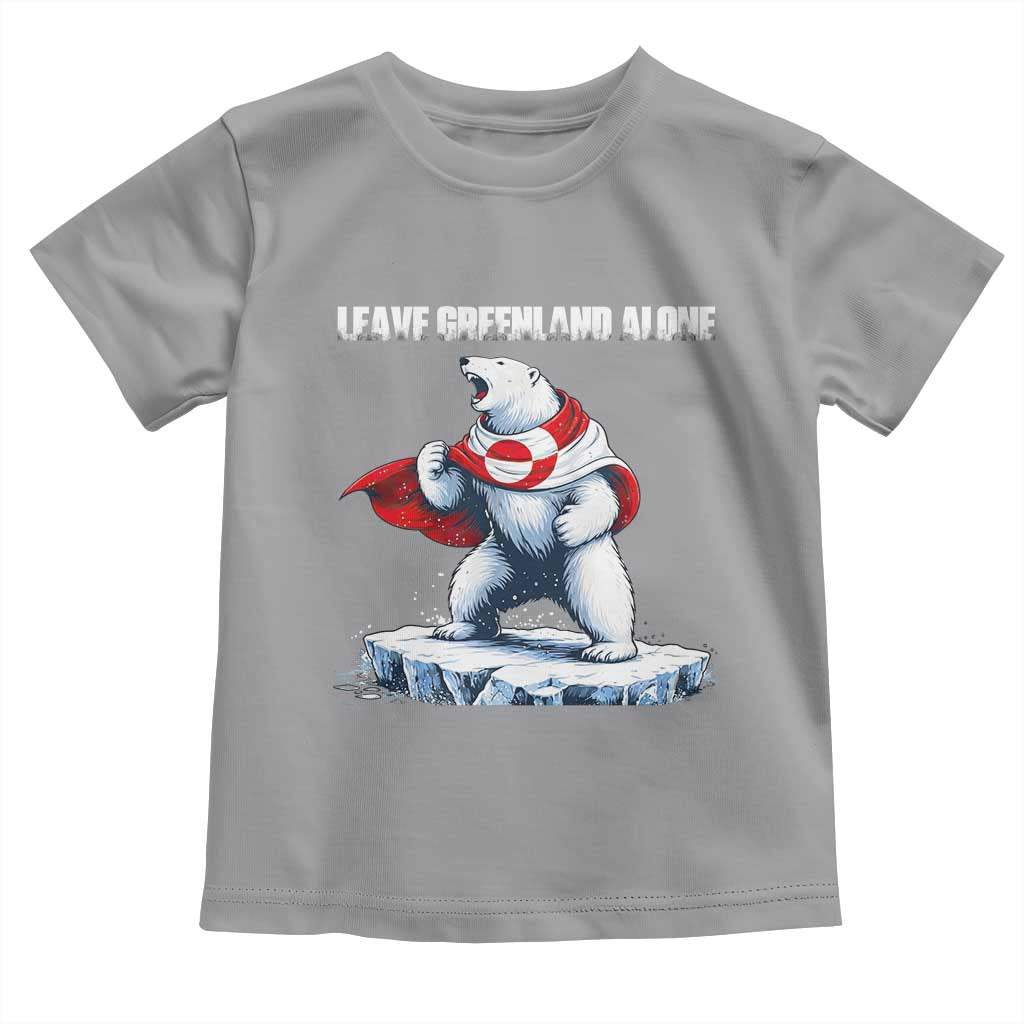 Heroic Polar Bear Leave Greenland Alone Toddler T Shirt Patriotic Island Sovereignty Protest TS02 Sport Gray Print Your Wear