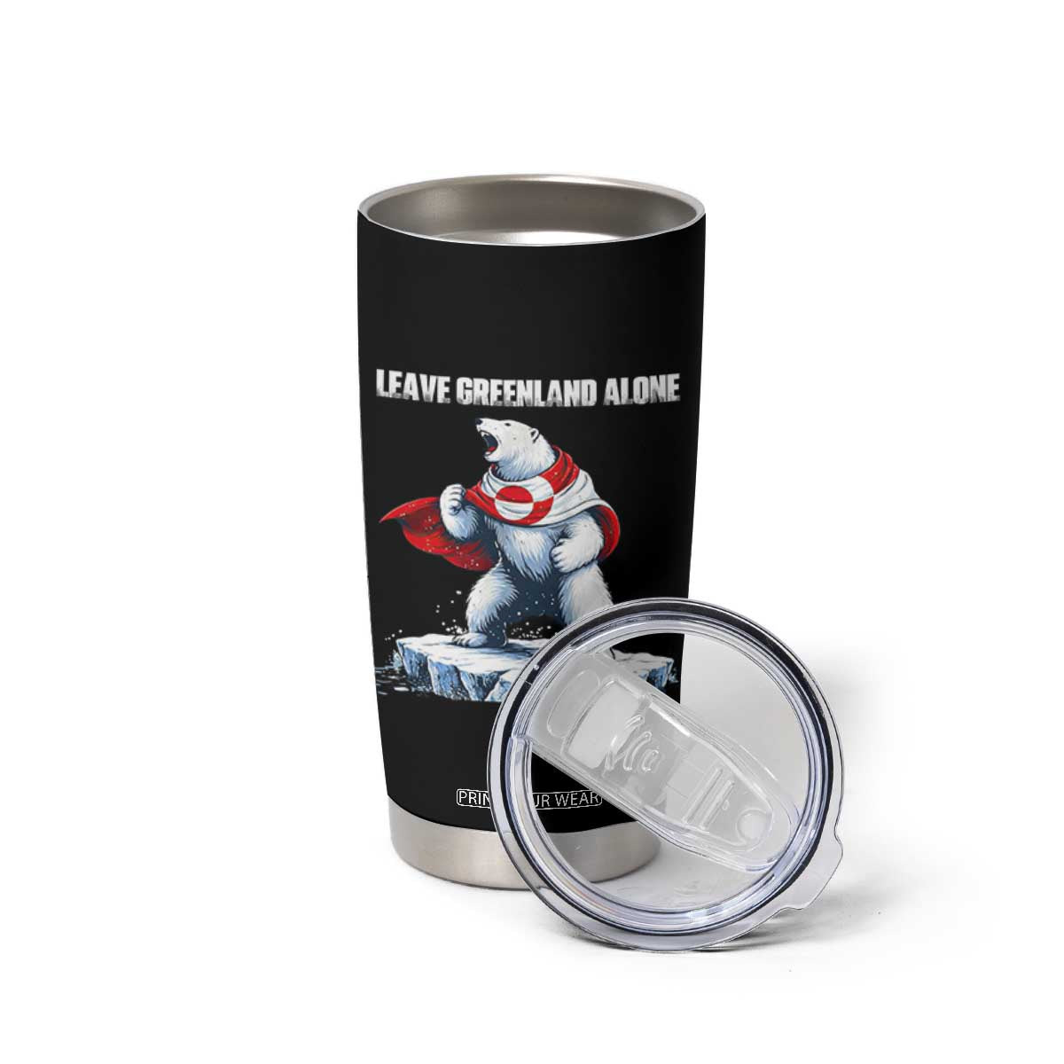 Heroic Polar Bear Leave Greenland Alone Tumbler Cup Patriotic Island Sovereignty Protest TS02 Print Your Wear