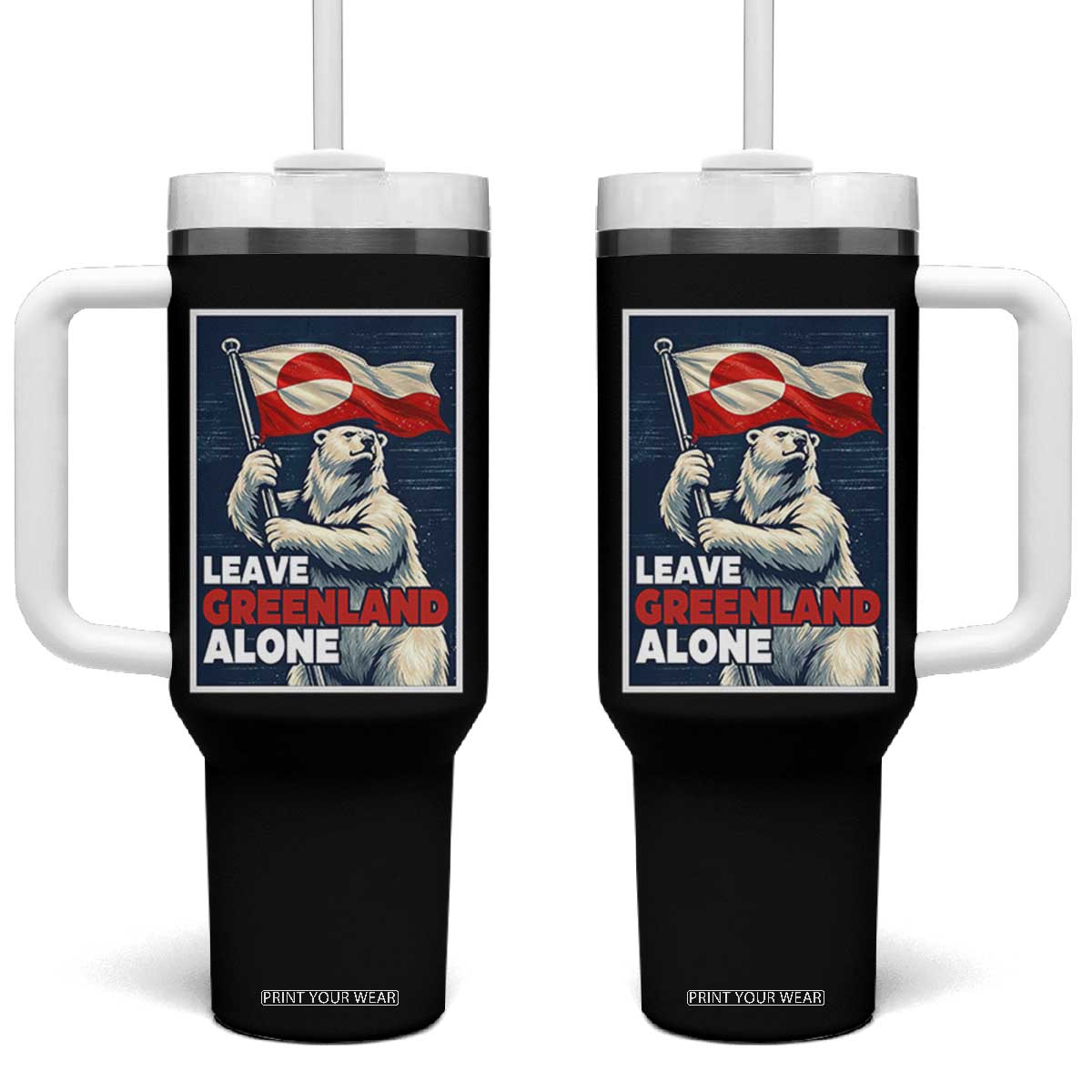 Leave Greenland Alone Vintage Poster Graphic Tumbler With Handle Retro Polar Bear Waving Flag Patriot TS02 One Size: 40 oz Black Print Your Wear