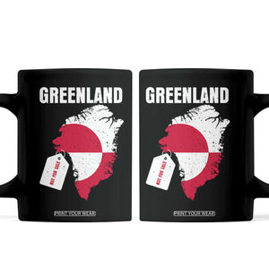 Greenland Not For Sale Patriotic Coffee Mug Grunge Flag and Price Tag Protest TS02 Black Print Your Wear