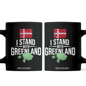 Denmark I Stand With Greenland Coffee Mug Danish Flag and Map Unity Support Protest TS02 Black Print Your Wear