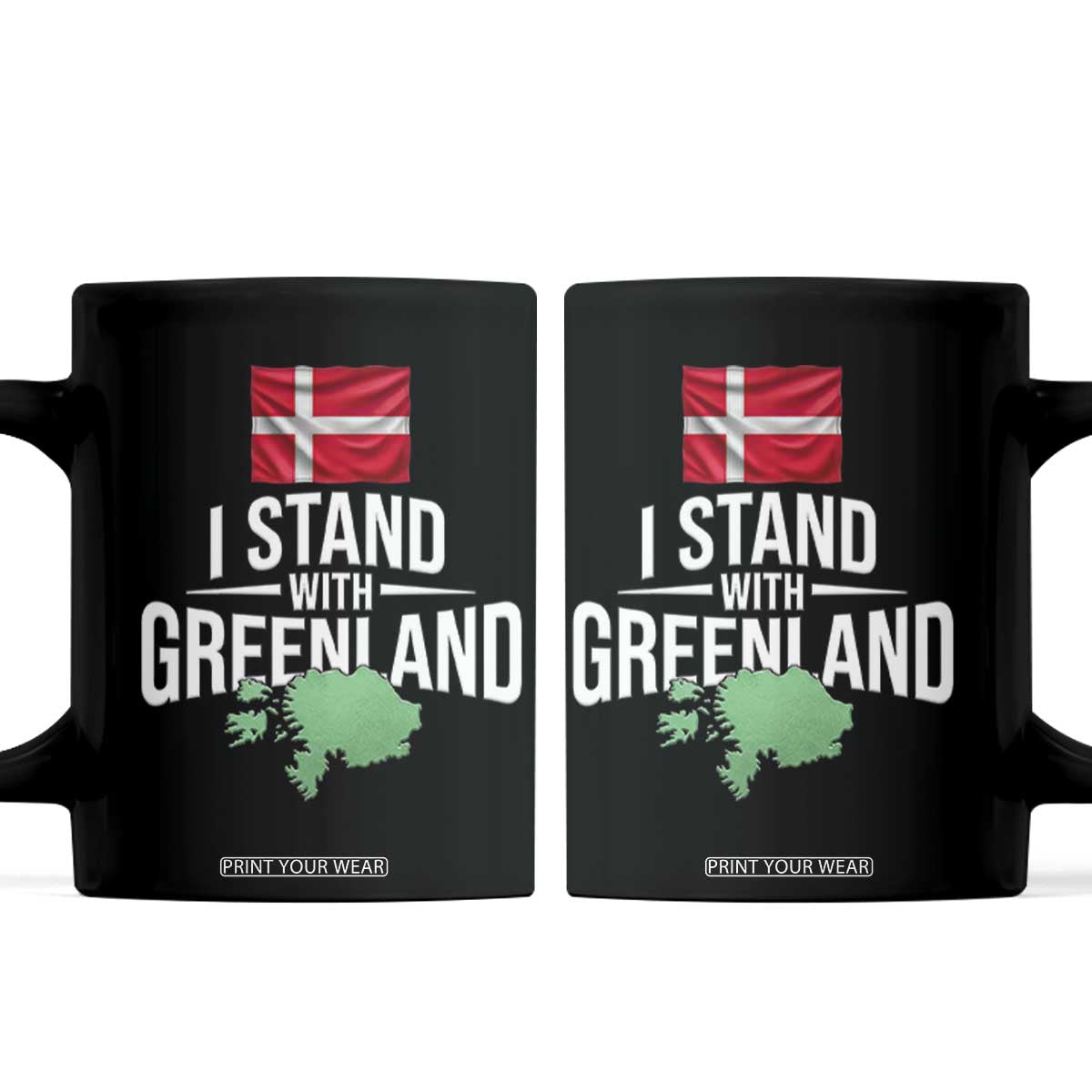 Denmark I Stand With Greenland Coffee Mug Danish Flag and Map Unity Support Protest TS02 Black Print Your Wear