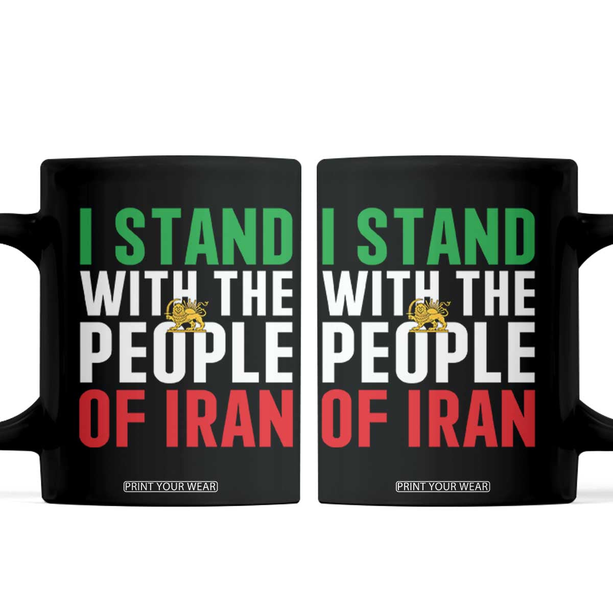 I Stand With The People of Iran Coffee Mug Iranian Revolution Freedom Supporter TS02 Black Print Your Wear