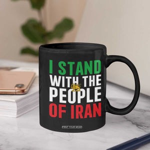 I Stand With The People of Iran Coffee Mug Iranian Revolution Freedom Supporter TS02 Print Your Wear