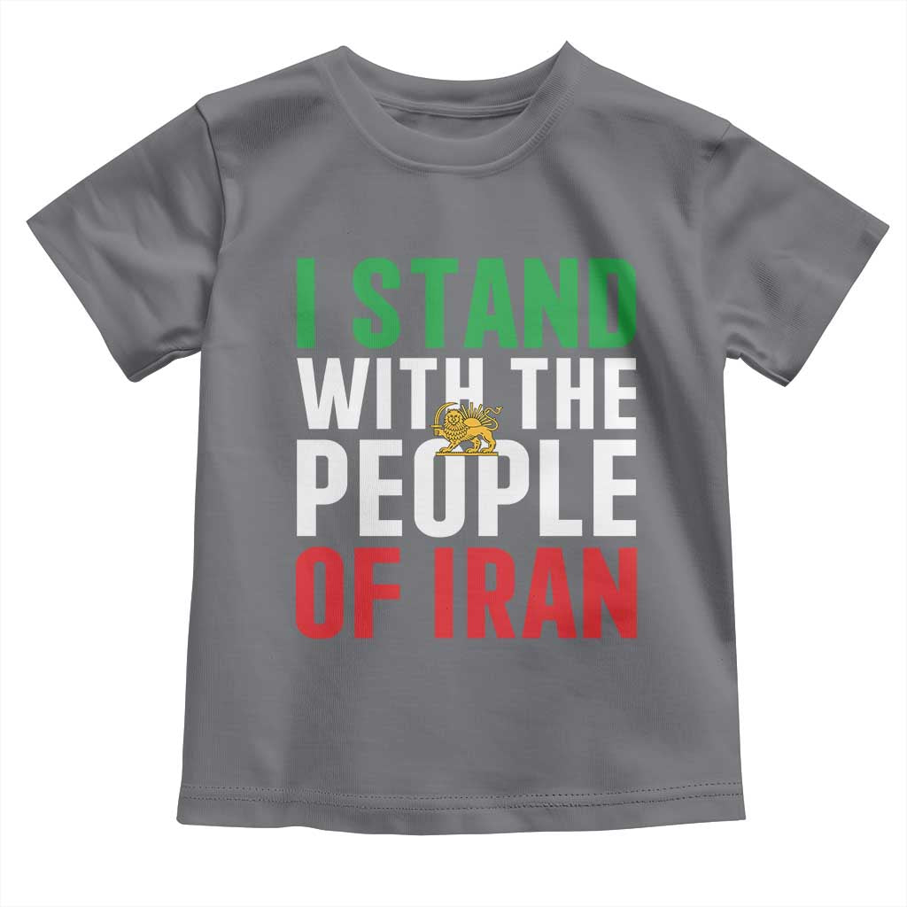 I Stand With The People of Iran Toddler T Shirt Iranian Revolution Freedom Supporter TS02 Charcoal Print Your Wear