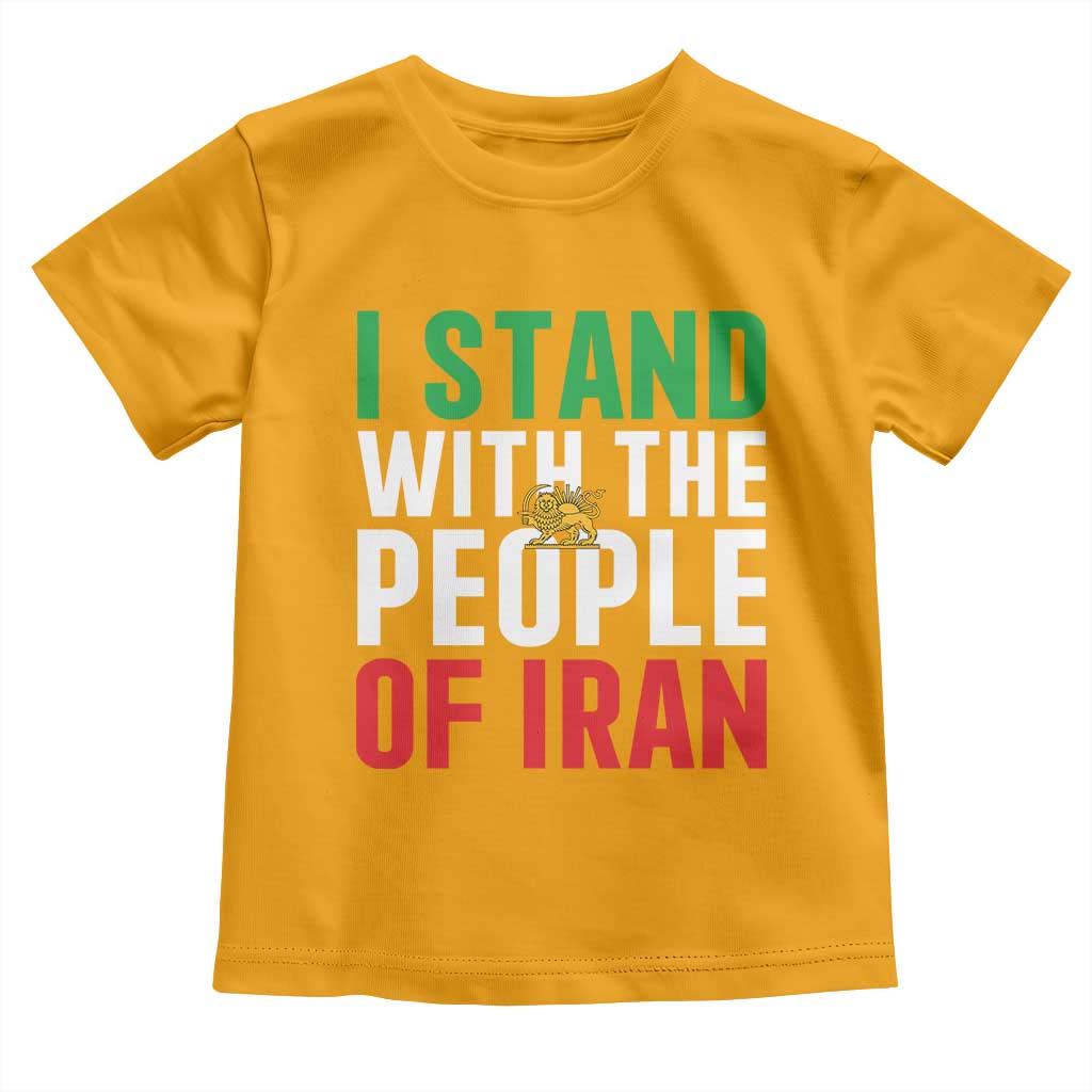 I Stand With The People of Iran Toddler T Shirt Iranian Revolution Freedom Supporter TS02 Gold Print Your Wear