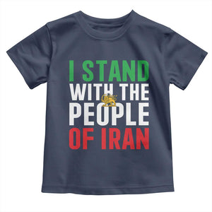 I Stand With The People of Iran Toddler T Shirt Iranian Revolution Freedom Supporter TS02 Navy Print Your Wear