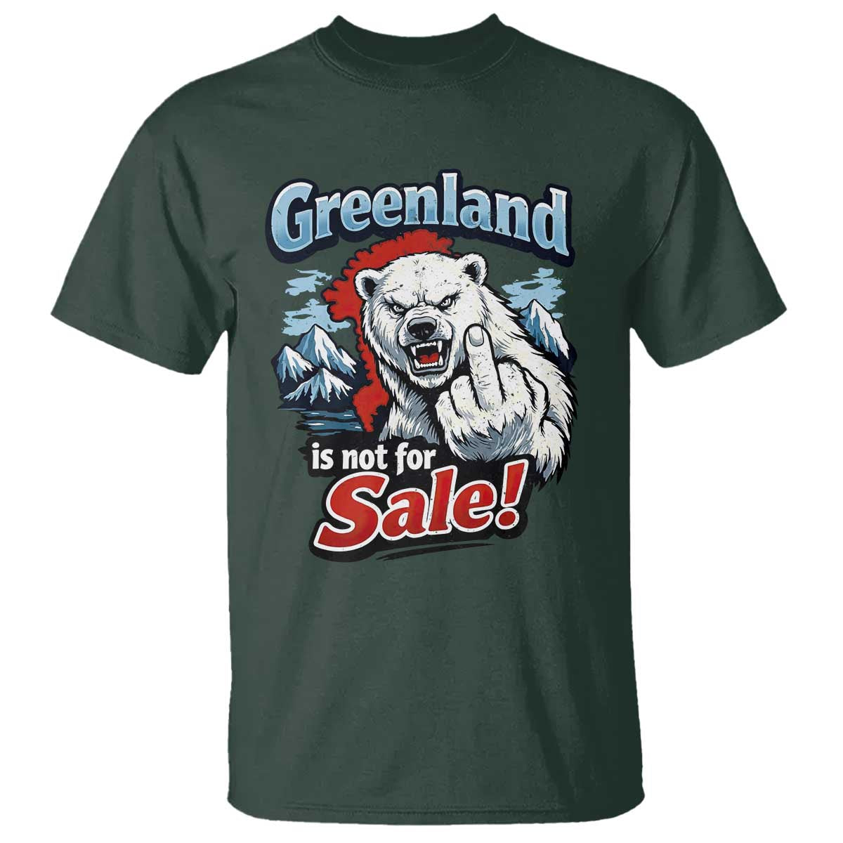 Greenland Is Not For Sale Protest T Shirt Aggressive Polar Bear with Middle Finger Graphic TS02 Dark Forest Green Print Your Wear