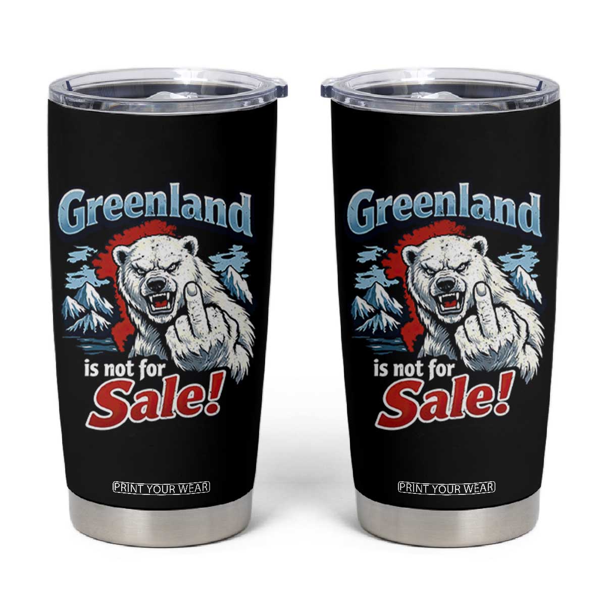 Greenland Is Not For Sale Protest Tumbler Cup Aggressive Polar Bear with Middle Finger Graphic TS02 Black Print Your Wear