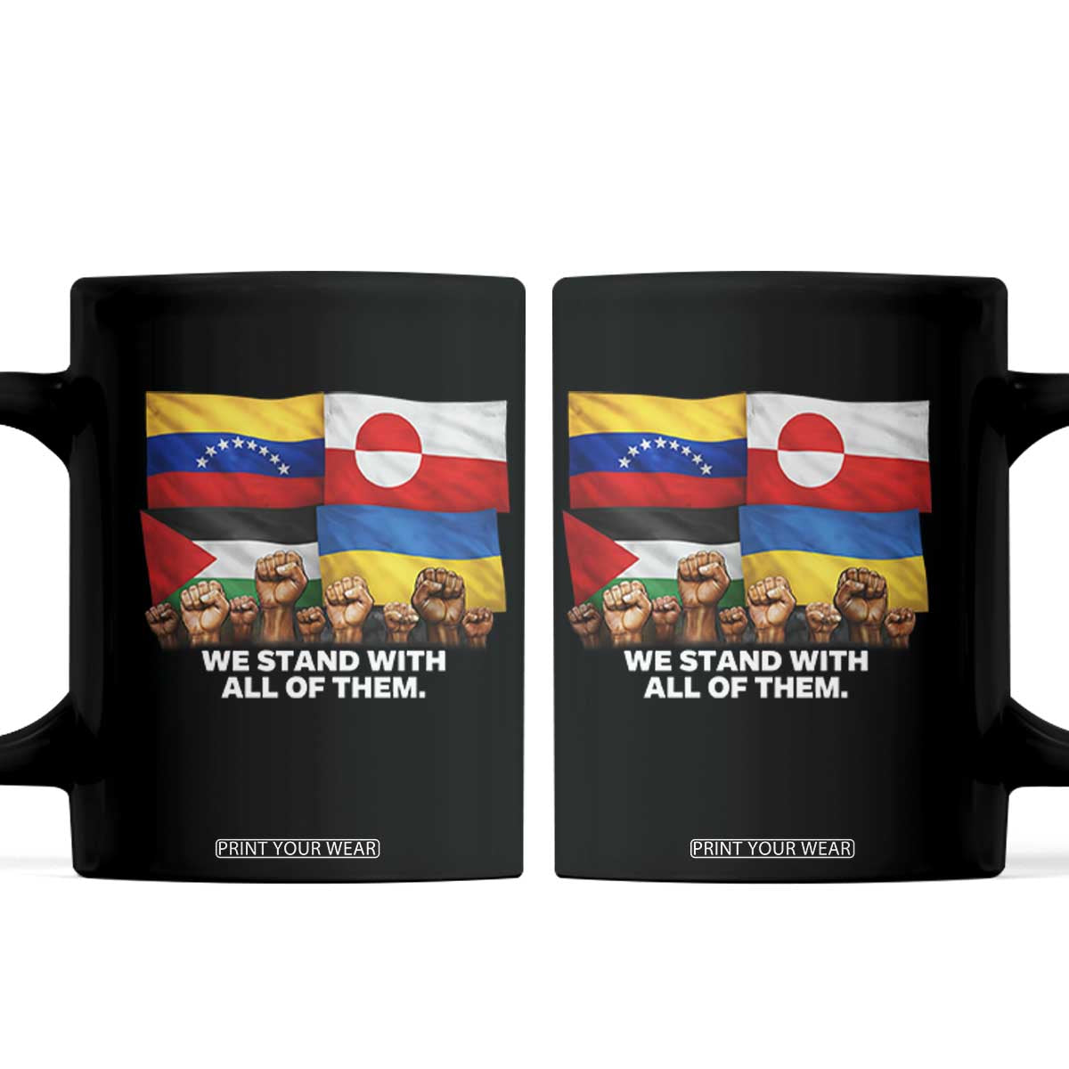 We Stand With Venezuela Greenland Ukraine Palestine Coffee Mug Solidarity Fists Flags Global Support TS02 Black Print Your Wear