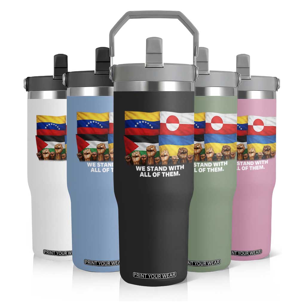 We Stand With Venezuela Greenland Ukraine Palestine Flip Straw Tumbler Solidarity Fists Flags Global Support TS02 Print Your Wear