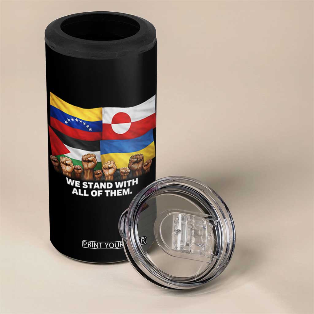 We Stand With Venezuela Greenland Ukraine Palestine 4 in 1 Can Cooler Tumbler Solidarity Fists Flags Global Support TS02 Print Your Wear