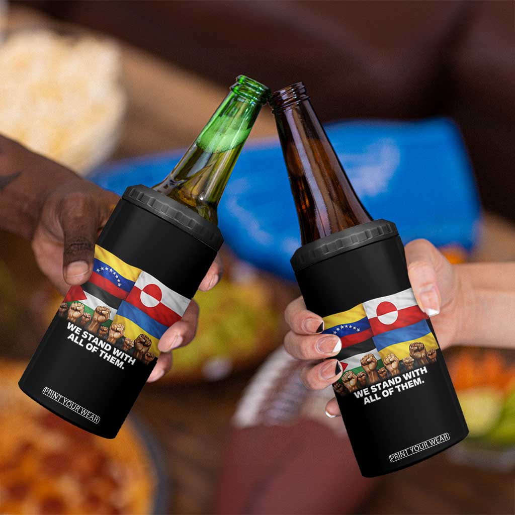 We Stand With Venezuela Greenland Ukraine Palestine 4 in 1 Can Cooler Tumbler Solidarity Fists Flags Global Support TS02 Print Your Wear