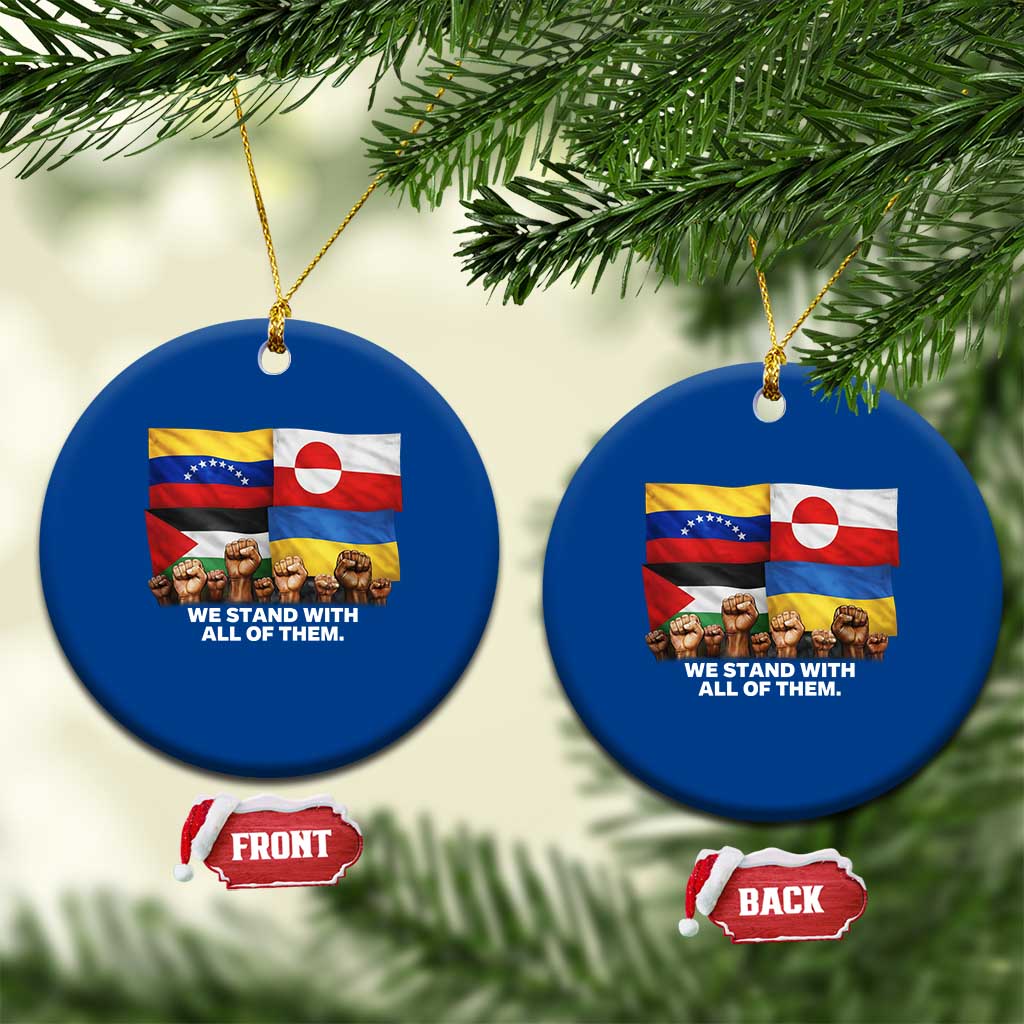 We Stand With Venezuela Greenland Ukraine Palestine Ceramic Ornament Solidarity Fists Flags Global Support TS02 1pc Blue Print Your Wear