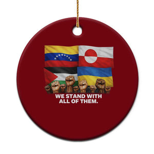 We Stand With Venezuela Greenland Ukraine Palestine Ceramic Ornament Solidarity Fists Flags Global Support TS02 1pc Red Print Your Wear