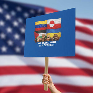 We Stand With Venezuela Greenland Ukraine Palestine Protest Sign Solidarity Fists Flags Global Support TS02 Horizontal 18" × 24" Blue Print Your Wear