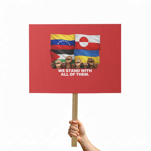 We Stand With Venezuela Greenland Ukraine Palestine Protest Sign Solidarity Fists Flags Global Support TS02 Horizontal 18" × 24" Red Print Your Wear