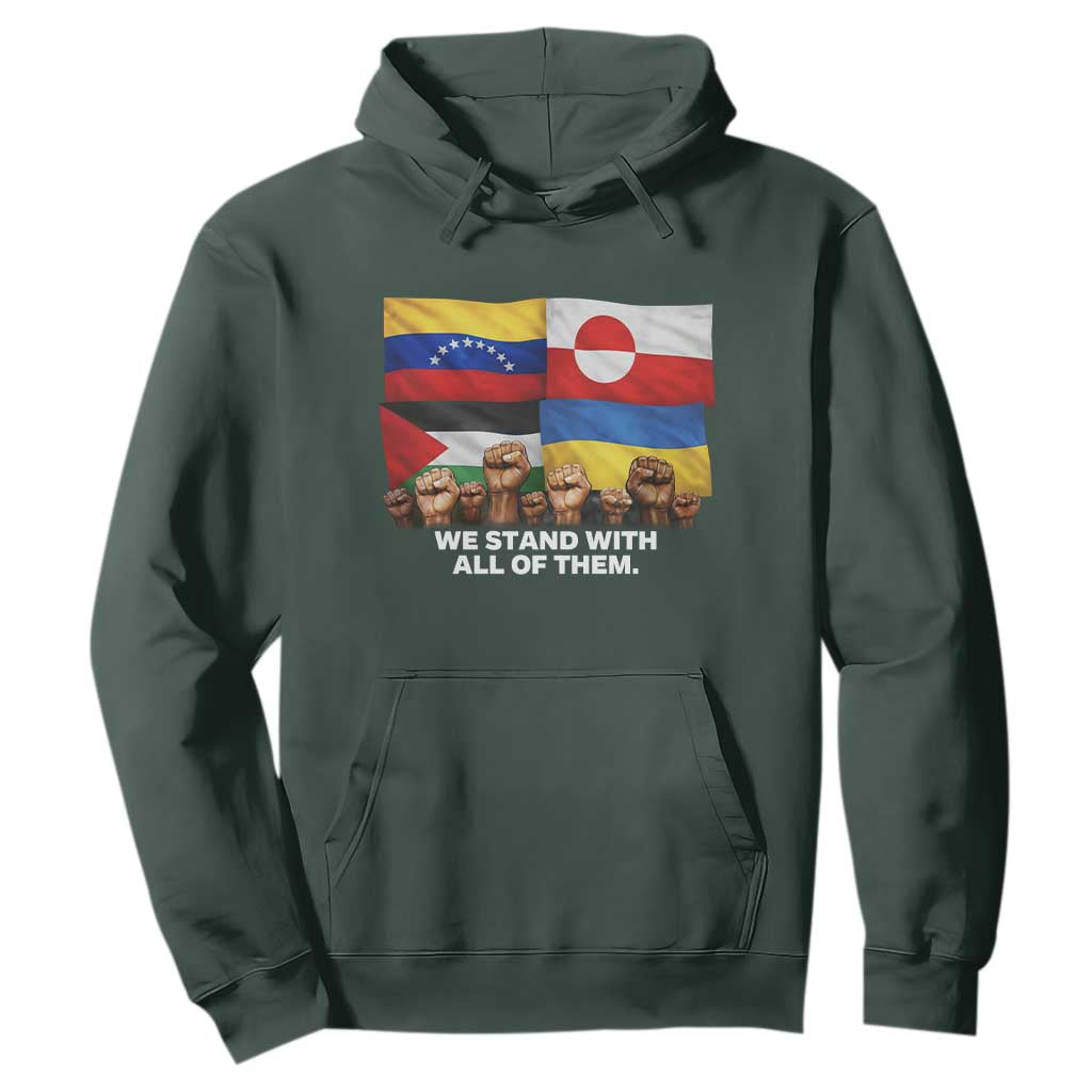 We Stand With Venezuela Greenland Ukraine Palestine Hoodie Solidarity Fists Flags Global Support TS02 Dark Forest Green Print Your Wear