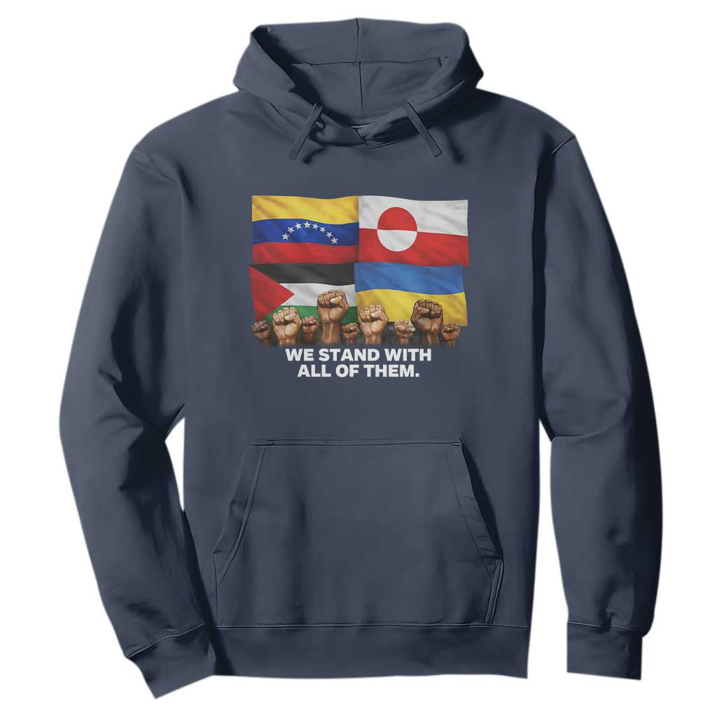 We Stand With Venezuela Greenland Ukraine Palestine Hoodie Solidarity Fists Flags Global Support TS02 Navy Print Your Wear