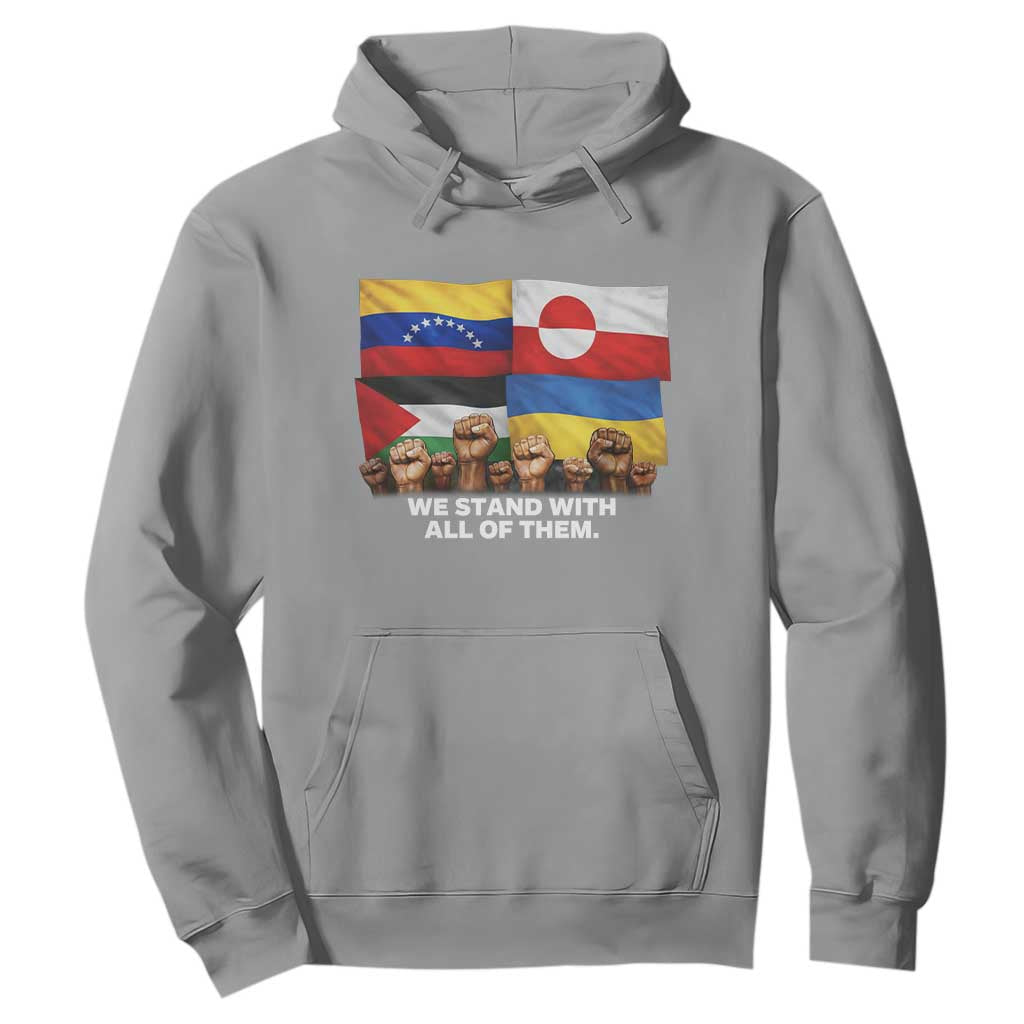 We Stand With Venezuela Greenland Ukraine Palestine Hoodie Solidarity Fists Flags Global Support TS02 Sport Gray Print Your Wear