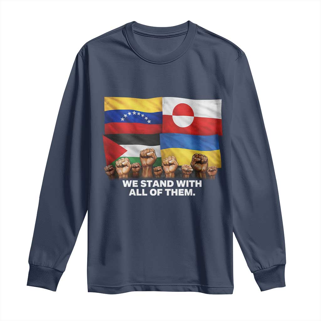 We Stand With Venezuela Greenland Ukraine Palestine Long Sleeve Shirt Solidarity Fists Flags Global Support TS02 Navy Print Your Wear