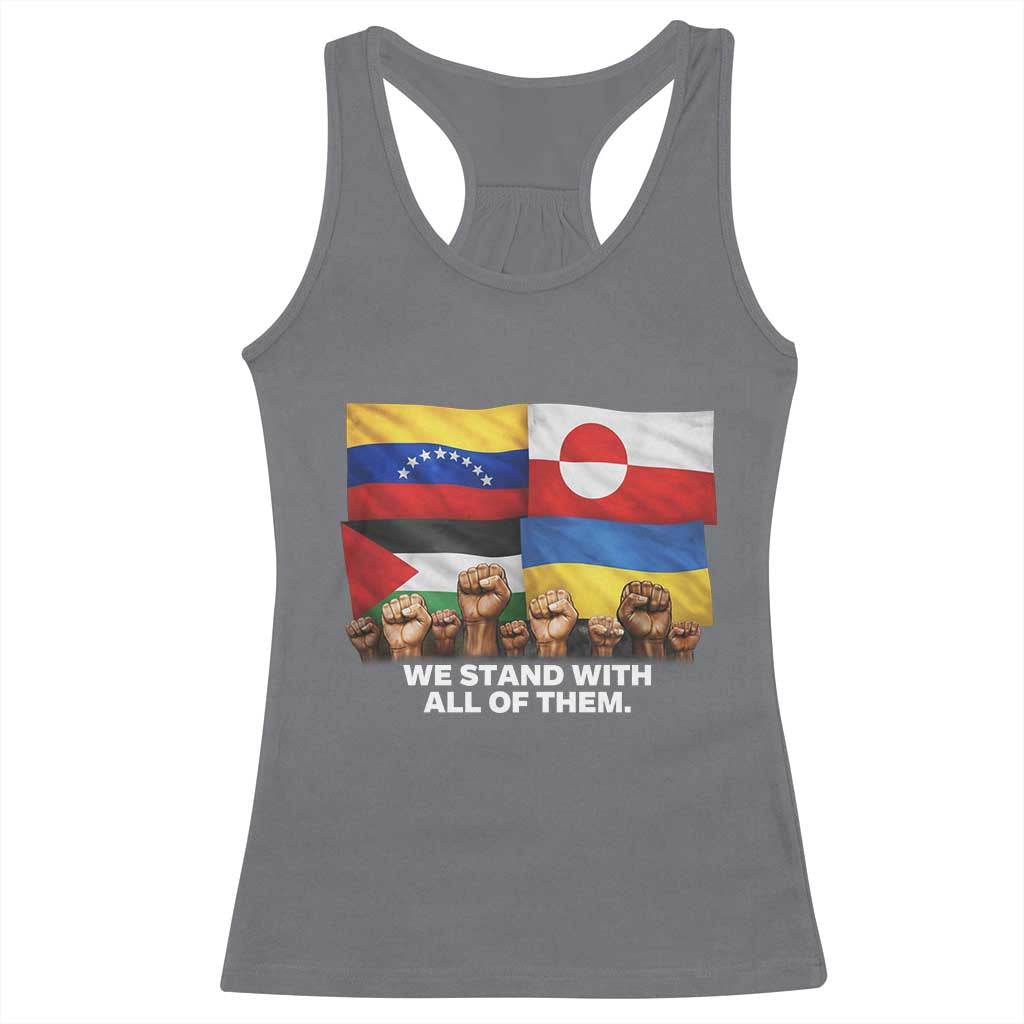 We Stand With Venezuela Greenland Ukraine Palestine Racerback Tank Top Solidarity Fists Flags Global Support TS02 Charcoal Print Your Wear