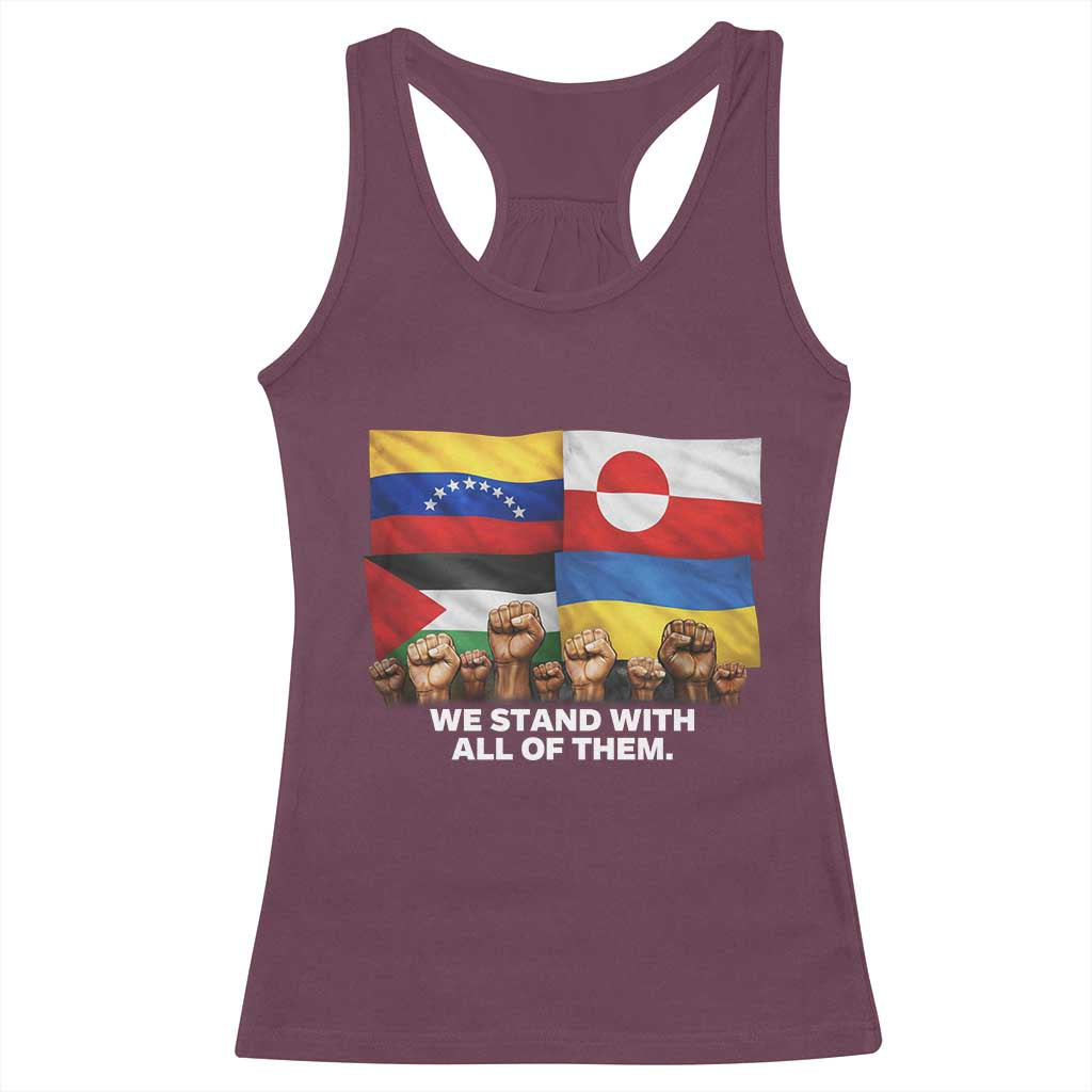 We Stand With Venezuela Greenland Ukraine Palestine Racerback Tank Top Solidarity Fists Flags Global Support TS02 Maroon Print Your Wear