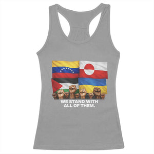 We Stand With Venezuela Greenland Ukraine Palestine Racerback Tank Top Solidarity Fists Flags Global Support TS02 Sport Gray Print Your Wear