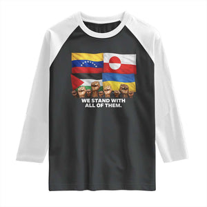 We Stand With Venezuela Greenland Ukraine Palestine Raglan Shirt Solidarity Fists Flags Global Support TS02 Black White Print Your Wear