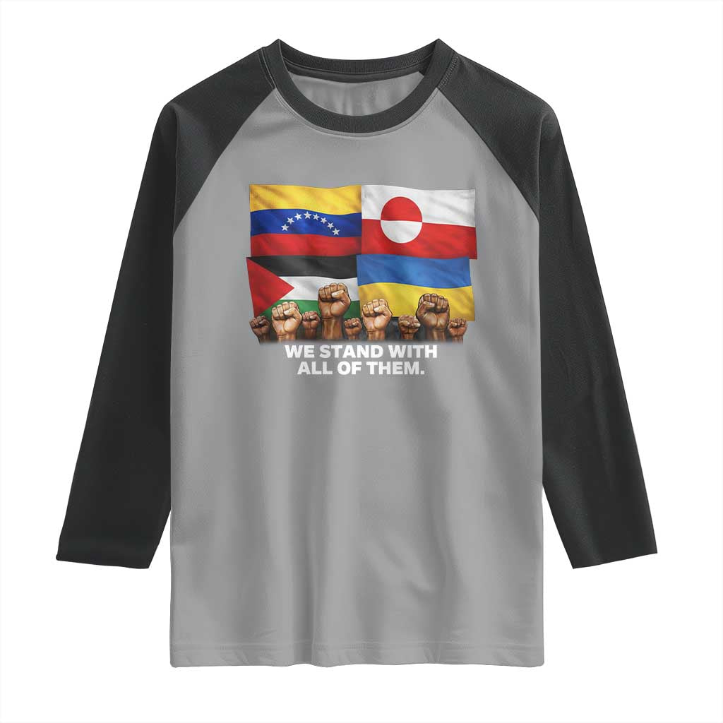 We Stand With Venezuela Greenland Ukraine Palestine Raglan Shirt Solidarity Fists Flags Global Support TS02 Sport Gray Black Print Your Wear