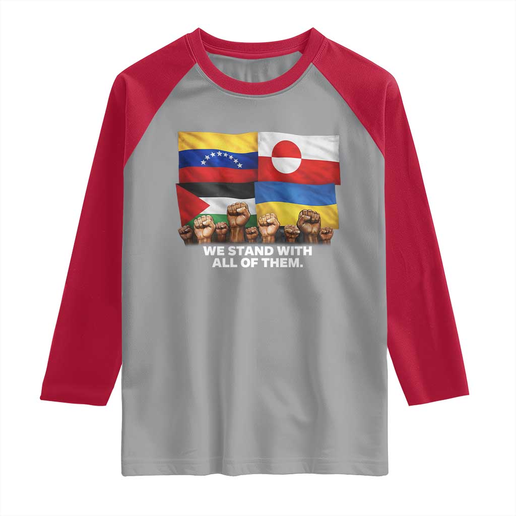 We Stand With Venezuela Greenland Ukraine Palestine Raglan Shirt Solidarity Fists Flags Global Support TS02 Sport Gray Red Print Your Wear