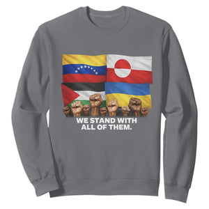 We Stand With Venezuela Greenland Ukraine Palestine Sweatshirt Solidarity Fists Flags Global Support TS02 Charcoal Print Your Wear