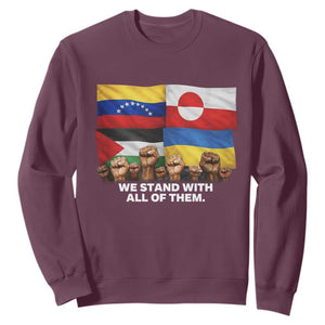 We Stand With Venezuela Greenland Ukraine Palestine Sweatshirt Solidarity Fists Flags Global Support TS02 Maroon Print Your Wear