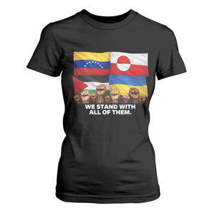 We Stand With Venezuela Greenland Ukraine Palestine T Shirt For Women Solidarity Fists Flags Global Support TS02 Black Print Your Wear
