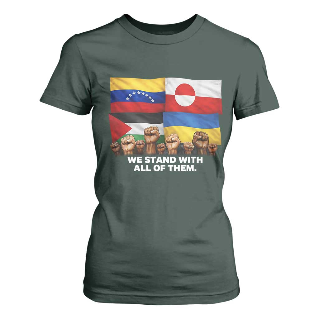 We Stand With Venezuela Greenland Ukraine Palestine T Shirt For Women Solidarity Fists Flags Global Support TS02 Dark Forest Green Print Your Wear