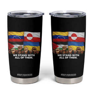 We Stand With Venezuela Greenland Ukraine Palestine Tumbler Cup Solidarity Fists Flags Global Support TS02 Black Print Your Wear